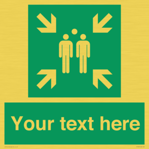 Custom sign safe condition evacuation assembly point